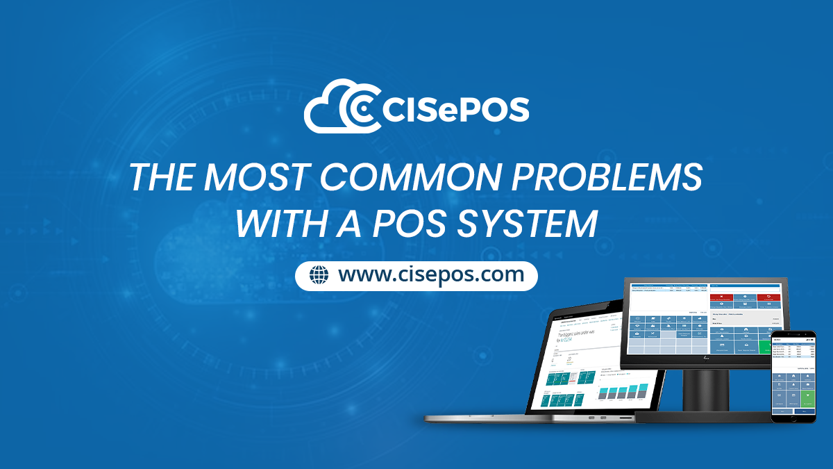 Most Common Problems with a POS System