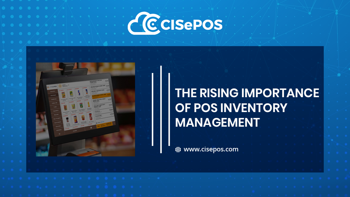 The Rising Importance of POS Inventory Management